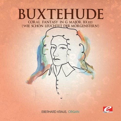 Buxtehude: Coral Fantasy in G major, BX 223 (Wie sch¿¿n leuchtetder Morgenstern)