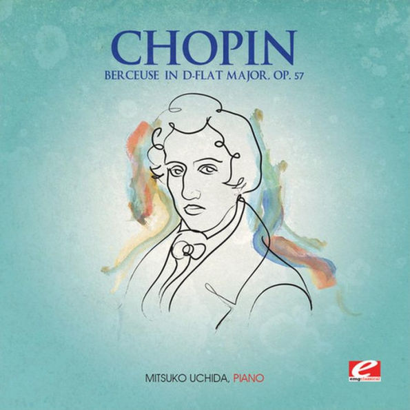 Chopin: Berceuse in D-flat major, Op. 57