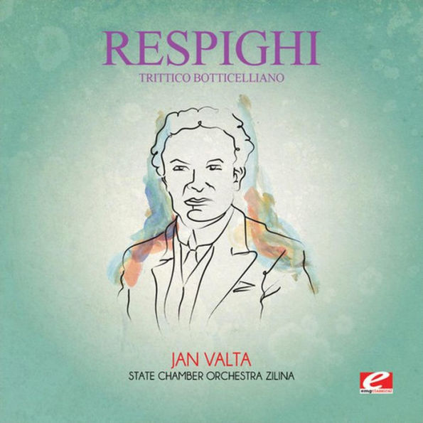 Respighi: Trittico Botticelliano