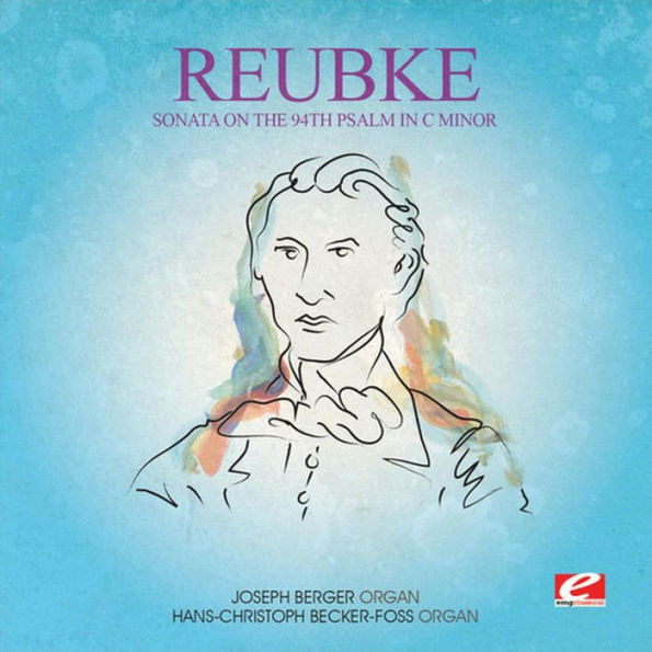 Reubke: Sonata on the 94th Psalm in C minor