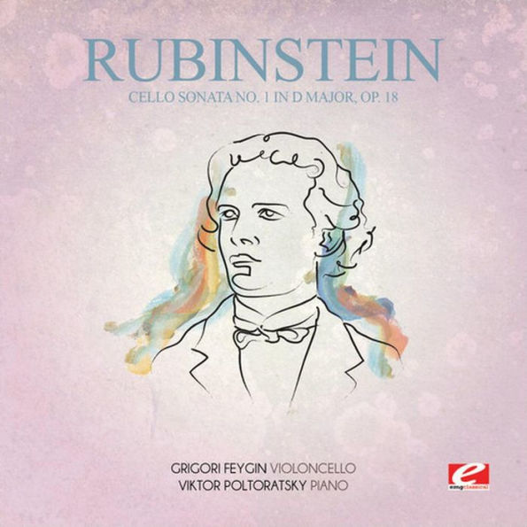 Rubinstein: Cello Sonata No. 1 in D major, Op. 18