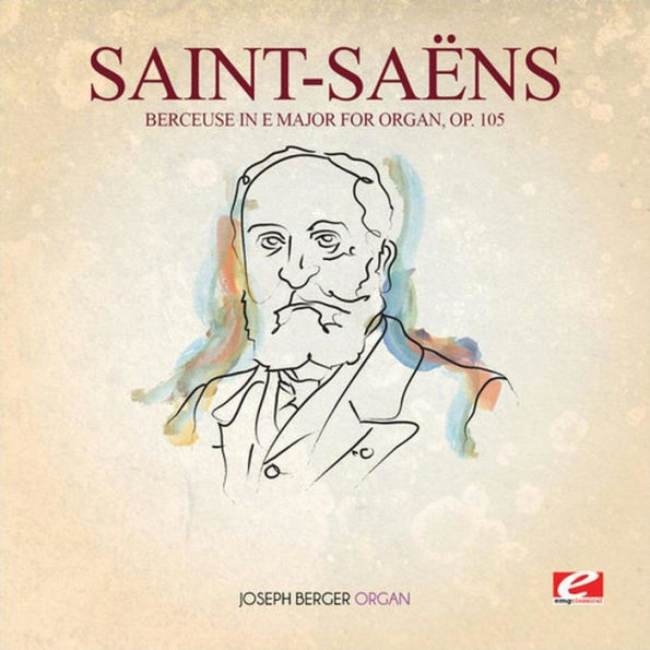 Saint-Sa¿¿ns: Berceuse in E major for Organ, Op. 105