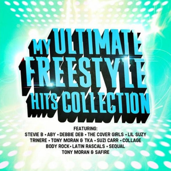 My Ultimate Freestyle Hits Collection