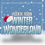 Title: Winter Wonderland, Artist: Rocking Robin