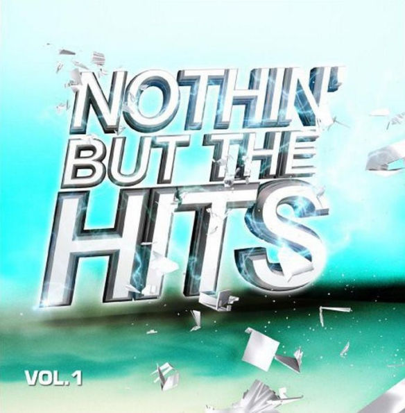 Nothin But Hits, Vol. 1