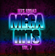 Title: Mega Hits, Vol. 7, Artist: Hits Squad