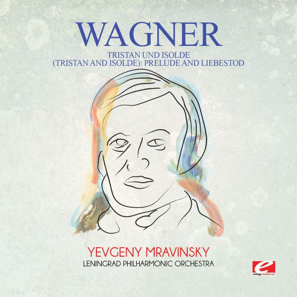 Wagner: Tristan und Isolde (Tristan and Isolde) - Prelude and Liebestod
