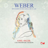 Title: Weber: Invitation to the Dance, Op. 65, J.260, Artist: Czech Philharmonic