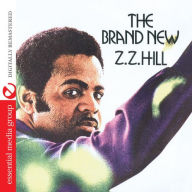 Title: The Brand New Z.Z. Hill, Artist: Z.Z. Hill
