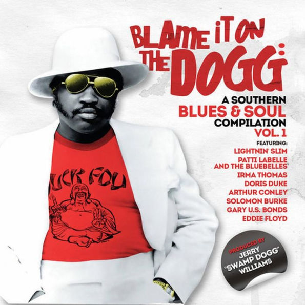 Blame It on the Dogg: A Southern Blues & Soul