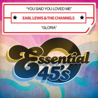 Title: You Said You Loved Me, Artist: Earl Lewis & the Channels
