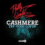 Title: Try Your Lovin', Artist: Cashmere