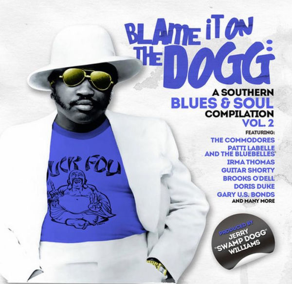 Blame It on the Dogg: A Southern Blues & Soul, Vol. 2