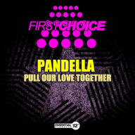 Title: Pull Our Love Together, Artist: Pandella