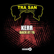 Title: Back At Ya, Artist: Kerr
