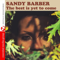 Title: The Best Is Yet To Come, Artist: Sandy Barber