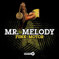 Title: Funk Motor, Artist: Mr. Melody