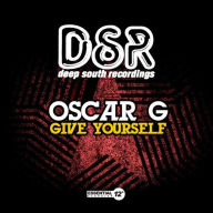 Title: Give Yourself [DSR], Artist: Oscar G