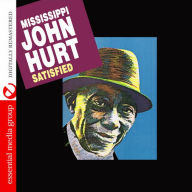 Title: Satisfied, Artist: Mississippi John Hurt