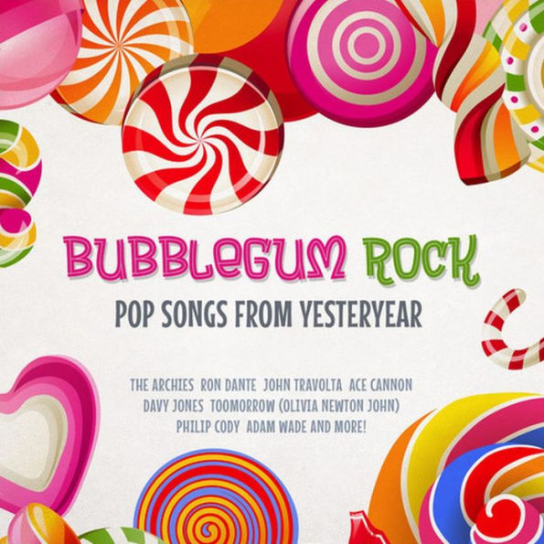 Bubblegum Rock: Pop Songs from Yesteryear