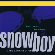 Title: Descarga Mambito, Artist: Snowboy & the Latin Section