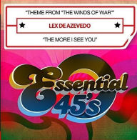 Title: Theme from the Winds of War/The More I See You, Artist: Lex de Azevedo