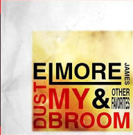Title: Dust My Broom & Other Favorites, Artist: Elmore James
