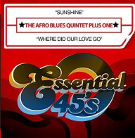 Title: Sunshine/Where Did Our Love Go, Artist: The Afro Blues Quintet Plus One