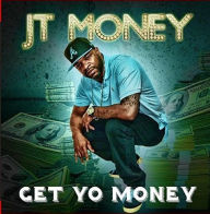 Title: Get Yo Money, Artist: JT Money