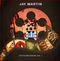 Title: Film Score Visions, Vol. 1, Artist: Jay Martin