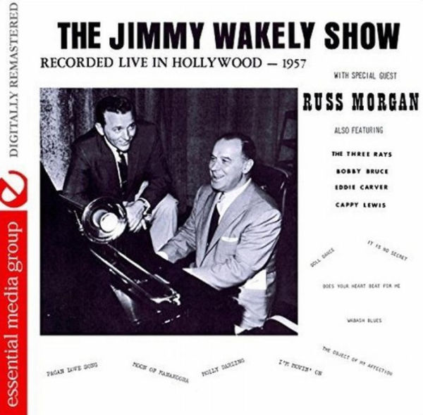 The Jimmy Wakely Show: Recorded Live in Hollywood