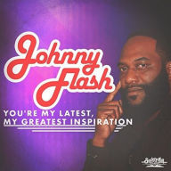 Title: You're My Latest, My Greatest Inspiration, Artist: Johnny Flash