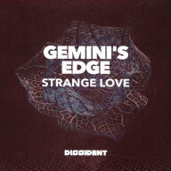 Title: Strange Love, Artist: Gemini's Edge