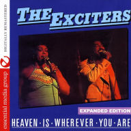 Title: Heaven Is Where You Are, Artist: The Exciters