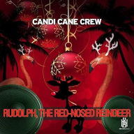 Title: Rudolph, the Red-Nosed Reindeer, Artist: Candi Cane Crew