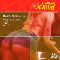 Title: My Neck My Back (Lick It), Artist: Khia