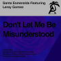 Don't Let Me Be Misunderstood