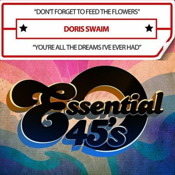 Don't Forget to Feed the Flowers/You're All the Dreams I've Ever Had