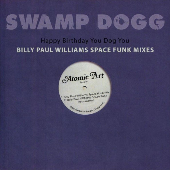 Happy Birthday You Dog You [Billy Paul Williams Space Funk Mixes]