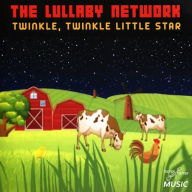 Title: Twinkle, Twinkle Little Star, Artist: The Lullaby Network