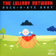 Title: Rock-A-Bye Baby, Artist: The Lullaby Network