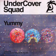 Title: Yummy, Artist: Undercover Squad