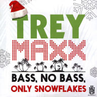 Title: Bass, No Bass, Only Snowflakes, Artist: Trey Maxx