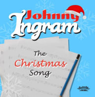 Title: The Christmas Song, Artist: Johnny Ingram