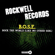 Title: Rock the World, Artist: B.O.S.E.