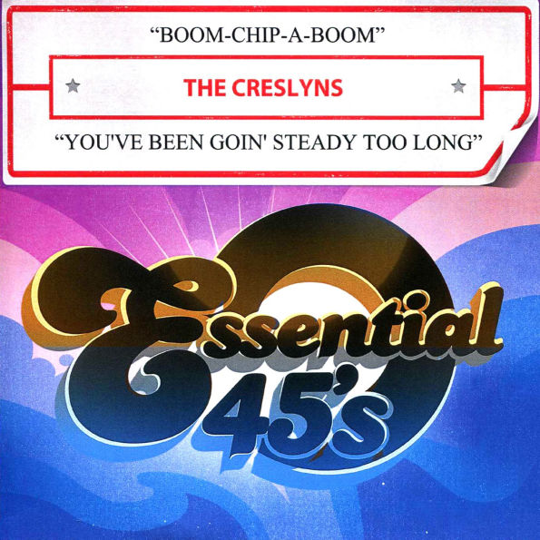 Boom Chip-A-Boom/You've Been Goin' Steady Too Long