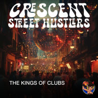 Title: The Kings of Clubs, Artist: Crescent Street Hustlers