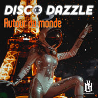 Title: Autour du Monde, Artist: Disco Dazzle
