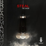 Title: Steal the Show, Artist: Breadman MGV
