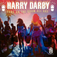 Title: Bang on the Drum All Day, Artist: Harry Darby